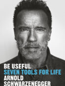 Healthy Aging Magazine Book Review: Arnold Schwarzenegger’s Tool Kit for a Meaningful Life